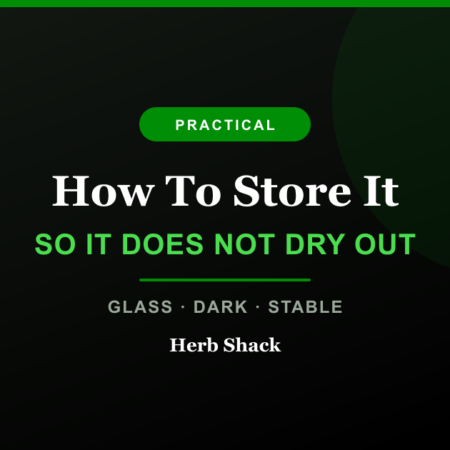 Herb Shack guide on how to store cannabis: use glass, keep it dark, keep the temperature stable